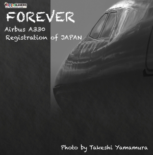 FOREVER Airbus A330 Registration of JAPAN