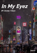 In My Eyez #1 Snowy Tokyo